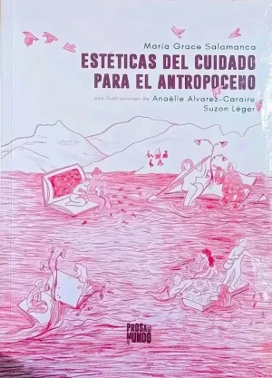 Estéticas del Cuidado para el Antropoceno