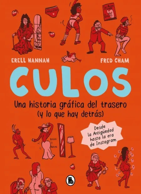 Culos. Una Historia Gráfica del Trasero (Y lo que Hay Detrás)