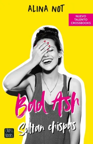 Bad Ash 1. Saltan Chispas