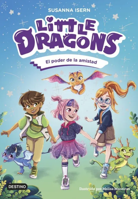 O Little Dragons 2. El Poder de la Amistad
