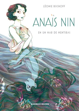 Anaïs Nin en un Mar de Mentiras