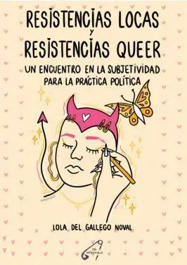 Resistencias Locas y Resistencias Queer