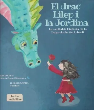 El Drac Lilep I la Jordina: la Veritable Història de la Llegenda de Sant Jordi