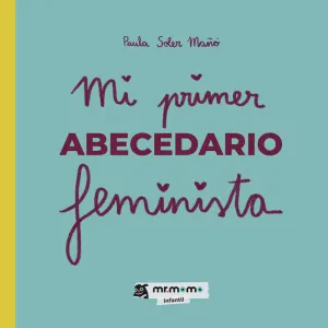 Mi Primer Abecedario Feminista (Es)