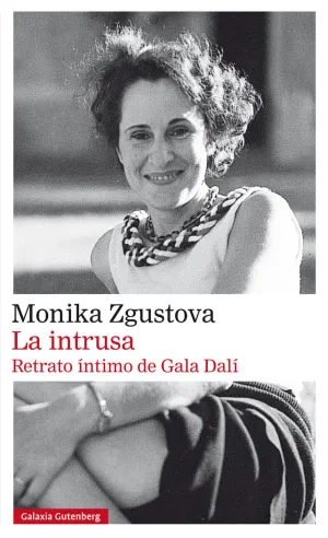 La Intrusa. Retrato Íntimo de Gala Dalí- Rústica