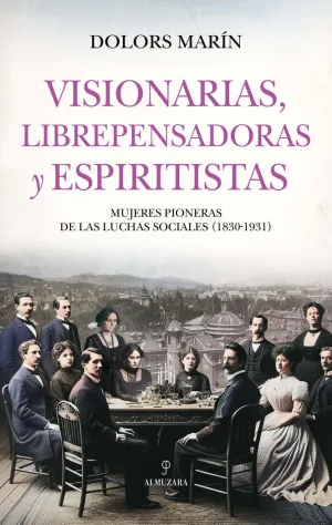 Visionarias, Librepensadoras y Espiritistas
