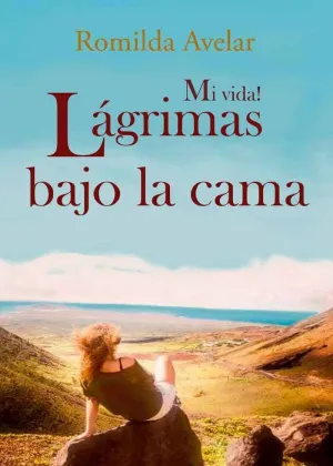 Mi Vida! Lágrimas Bajo la Cama