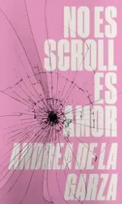 No Es Scroll Es Amor