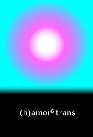 (H)Amor 6 Trans
