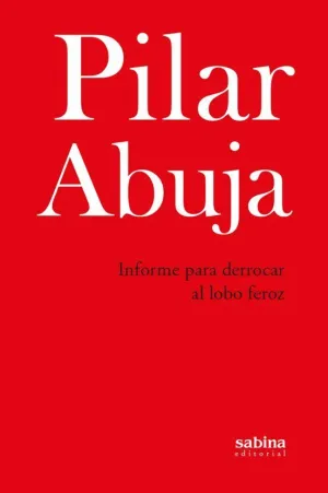 Informe para Derrocar Al Lobo Feroz