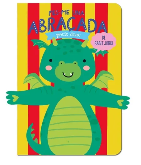 Fes-Me una Abraçada Petit Drac de Sant Jordi