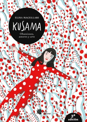 Kusama. Obsesiones, Amores y Arte.