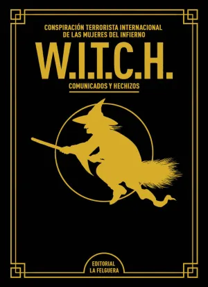 W. i. t. c. h. (Edición de Lujo Ampliada y Revisada)