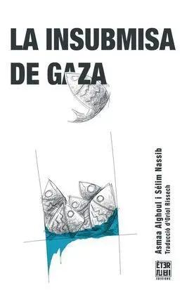 La Insubmisa de Gaza