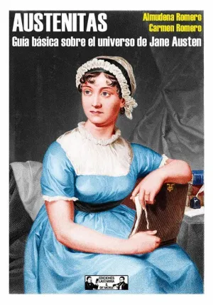 Austenitas. Guía Básica Sobre el Universo de Jane Austen