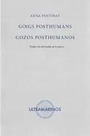 Goigs Poshumans ; Gozos Posthumanos