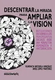 Descentrar la Mirada para Ampliar la Visión