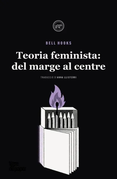 Teoria Feminista: del Marge Al Centre