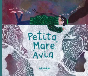 Petita, Mare, Àvia