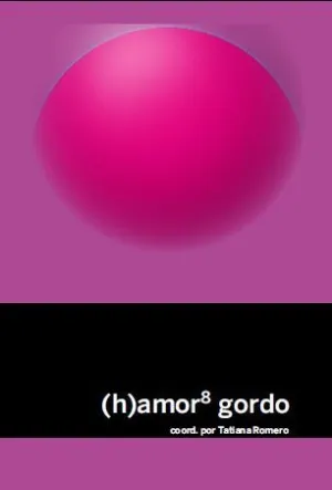 (H)Amor 8 Gordo
