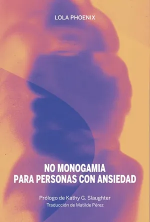 No Monogamia para Personas con Ansiedad