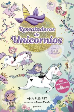 Rescatadoras de Unicornios 2 - Viaje Al País de las Hadas