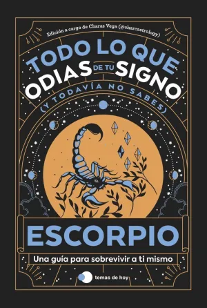 Escorpio: Todo lo que Odias de tu Signo y Todavía no Sabes