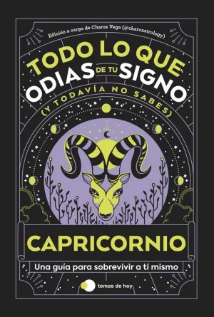 Capricornio: Todo lo que Odias de tu Signo y Todavía no Sabes