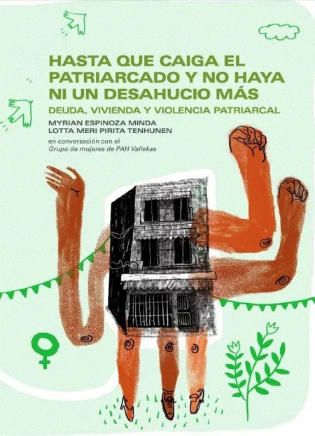 Hasta que Caiga el Patriarcado y no Haya Ni un Desahucio Más
