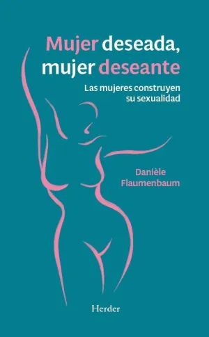 Mujer Deseada, Mujer Deseante