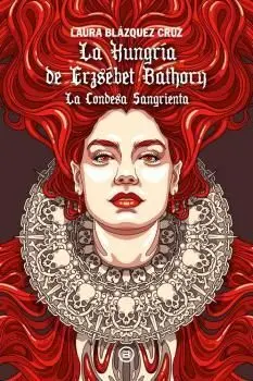 La Hungria de Erzsebet Bathory