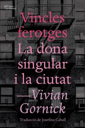 Vincles Ferotges I la Dona Singular I la Ciutat