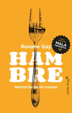 Hambre. Memorias de mi Cuerpo