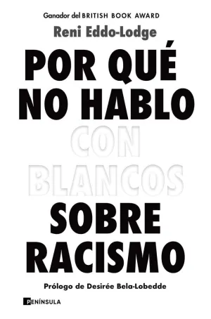 Por qué no Hablo con Blancos Sobre Racismo