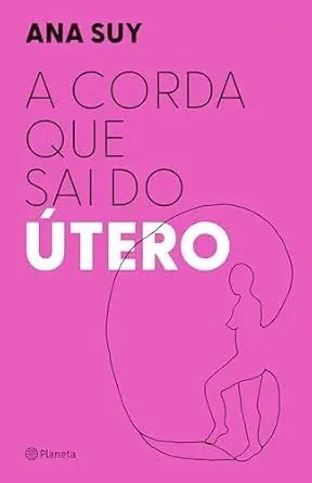 A Corda que Sai Do Útero