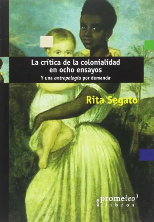 Crítica de la Colonialidad en Ocho Ensayos, la