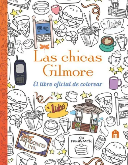 Las Chicas Gilmore. El Libro Oficial de Colorear