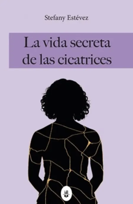 La Vida Secreta de las Cicatrices