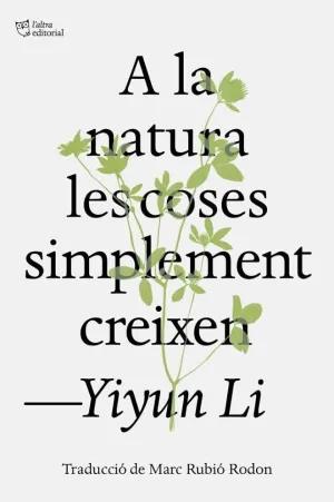 A la Natura les Coses Simplement Creixen