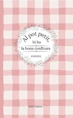 Al Pot Petit, Hi Ha la Bona Confitura